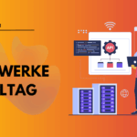 Netzwerke im Alltag: Eine vernetzte Welt ohne Grenzen